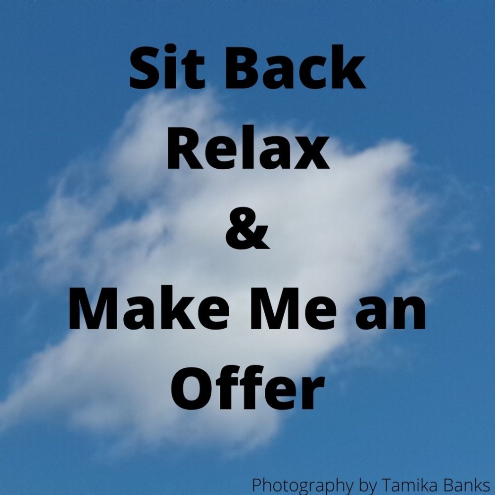 Relax and make an offer